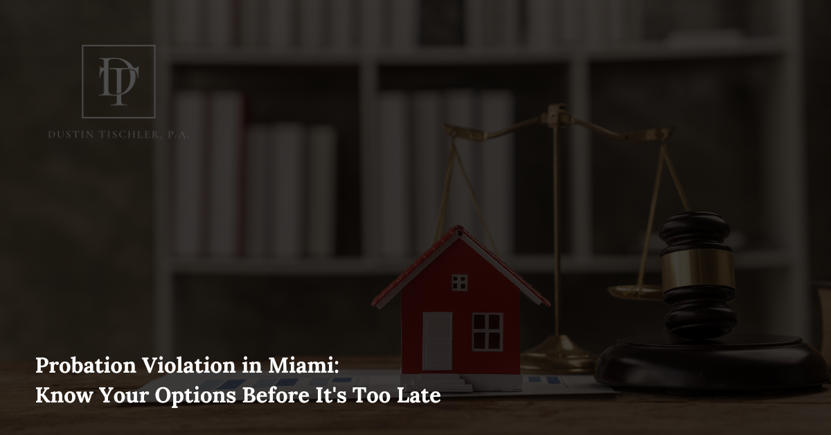 Defense attorney in Miami handling probation violation case for a client