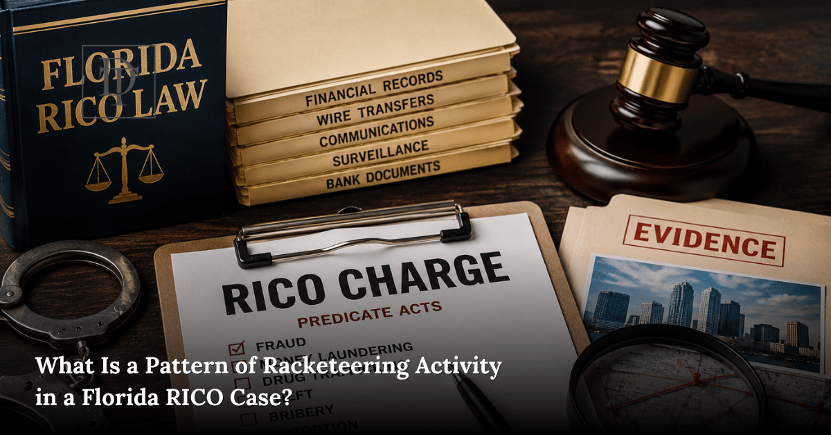 Florida RICO predicate acts case involving legal documents, financial records, digital evidence, and conspiracy defense strategy